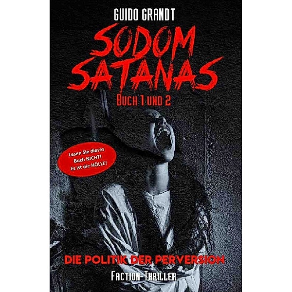 Sodom Satanas Buch 1 & 2, Guido Grandt