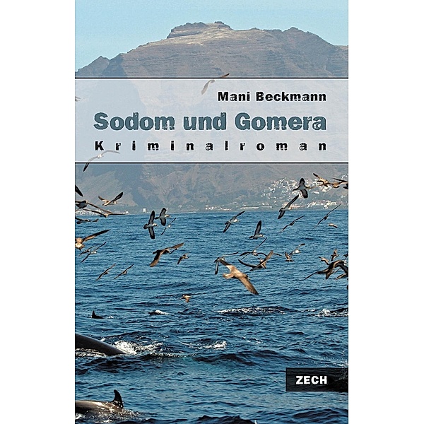 Sodom und Gomera / Krimis u. Thriller, Mani Beckmann