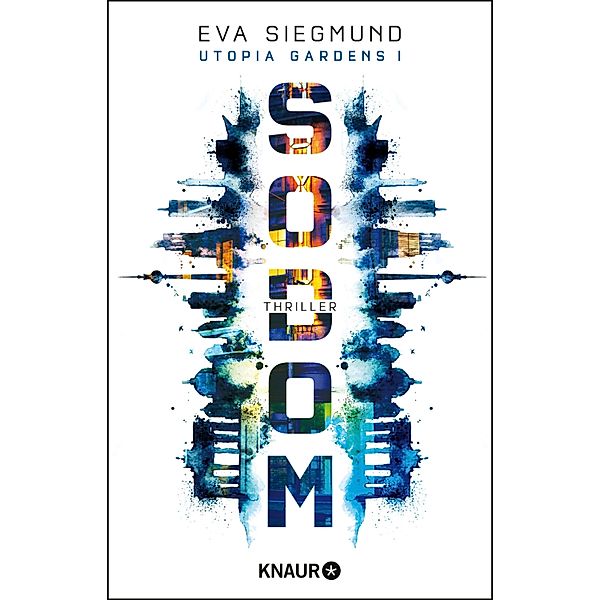 Sodom / Utopia Gardens Bd.1, Eva Siegmund