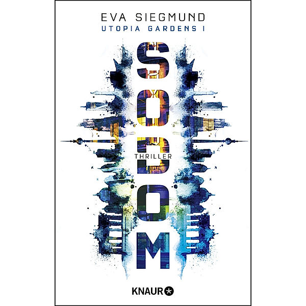 Sodom / Utopia Gardens Bd.1, Eva Siegmund