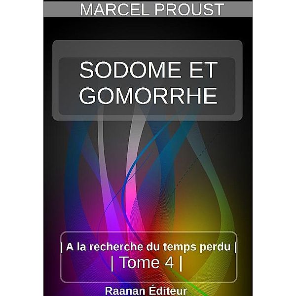 SODOME ET GOMORRHE, Marcel Proust
