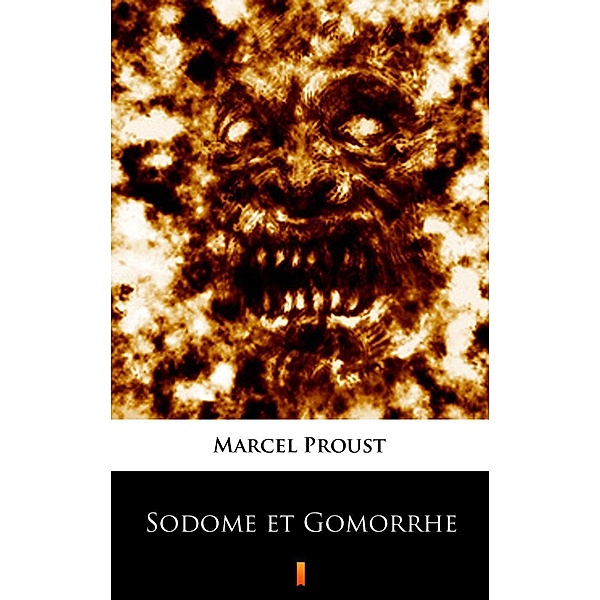 Sodome et Gomorrhe, Marcel Proust