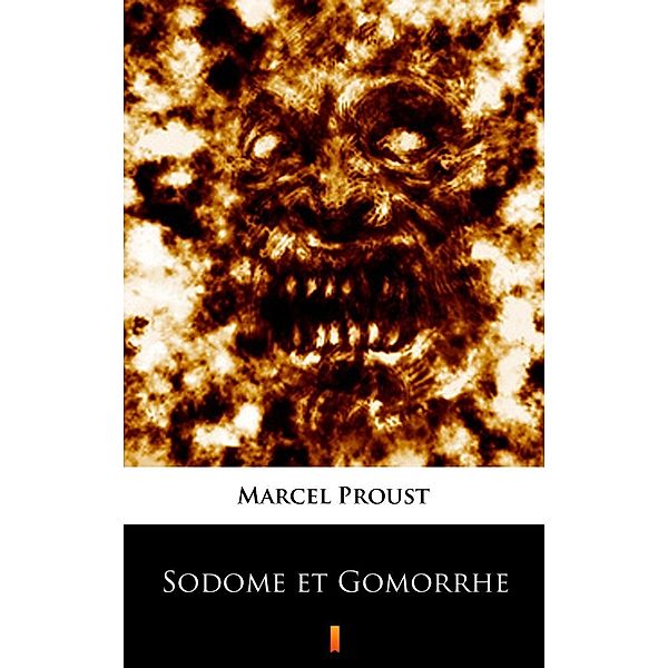 Sodome et Gomorrhe, Marcel Proust