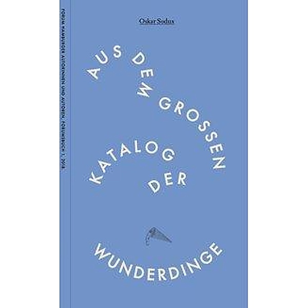 Sodux, O: großen Katalog der Wunderdinge, Oskar Sodux