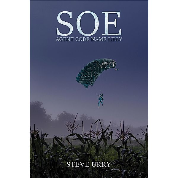 SOE Agent Code Name LILLY, Steve Urry