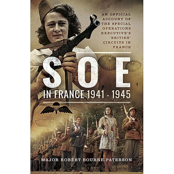SOE in France 1941-1945, Robert Bourne-Patterson