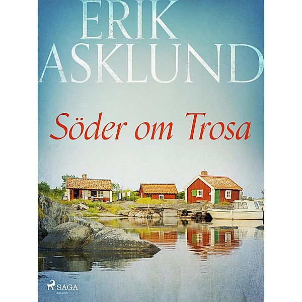 Söder om Trosa, Erik Asklund