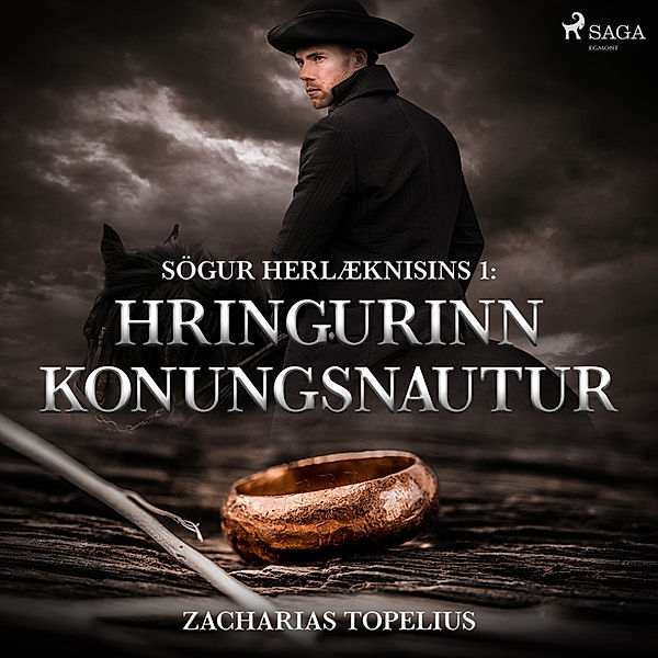 Sögur herlæknisins - 1 - Sögur herlæknisins 1: Hringurinn konungsnautur, Zacharias Topelius