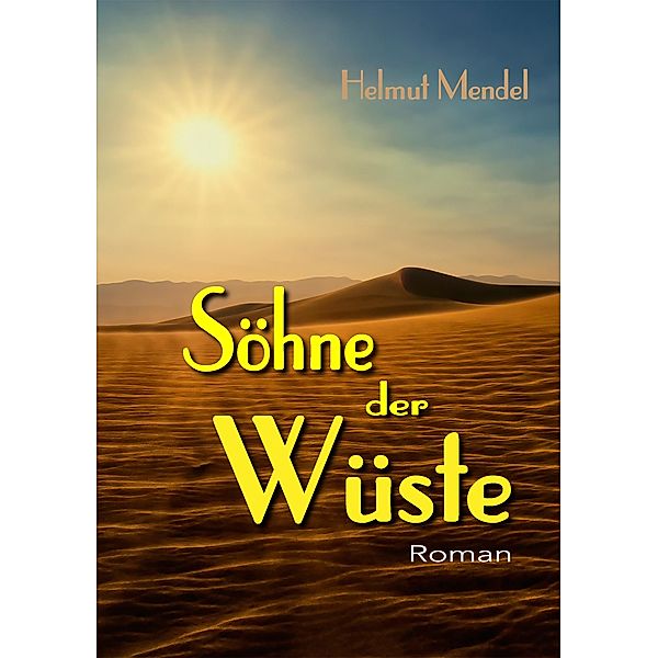 Söhne der Wüste, Helmut Mendel