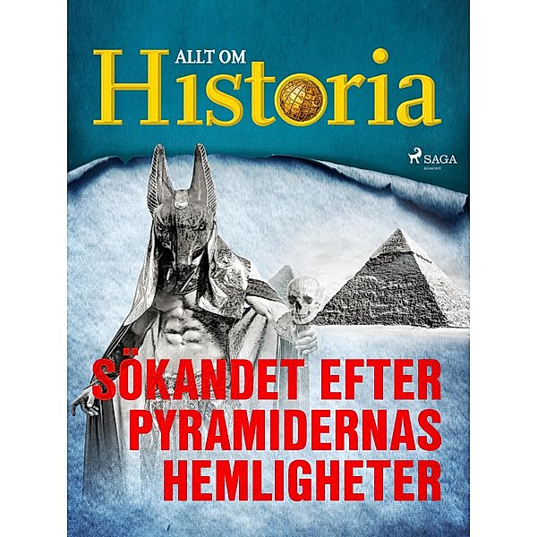 Sökandet efter pyramidernas hemligheter / Historiens största gåtor Bd.5, Allt om Historia