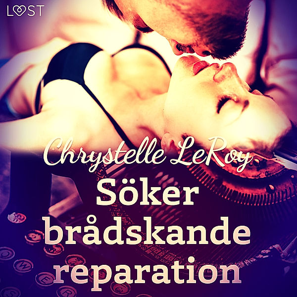 Söker brådskande reparation - erotisk novell, Chrystelle Leroy