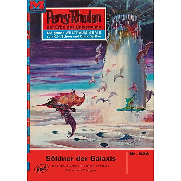 Söldner der Galaxis (Heftroman) / Perry Rhodan-Zyklus Der Schwarm Bd.526, H. G. Ewers