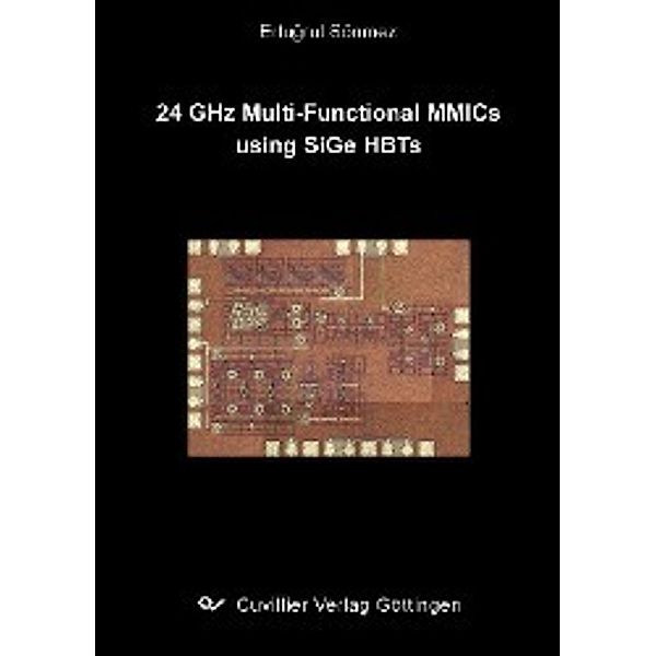 Sönmez, E: 24GHz Multi-Functional MMICs using SiGe HBTs, Ertugrul Sönmez