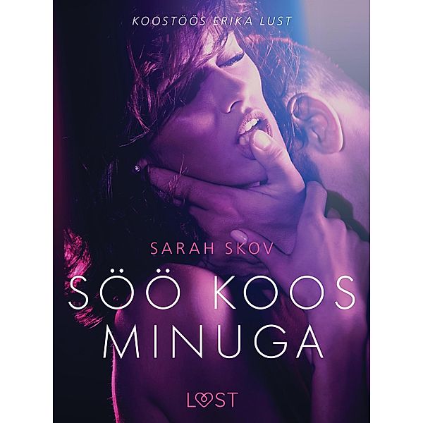 Söö koos minuga - Erootiline lühijutt / LUST, Sarah Skov