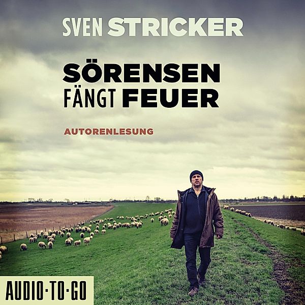 Sörensen ermittelt - 2 - Sörensen fängt Feuer, Sven Stricker