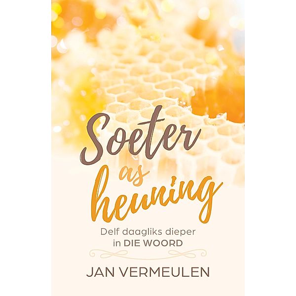 Soeter as heuning, Jan Vermeulen