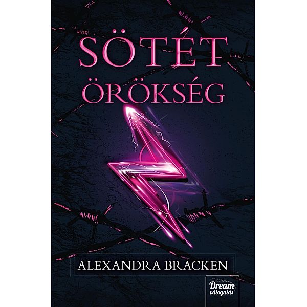 Sötét örökség / Sötét elmék-sorozat Bd.4, Alexandra Bracken