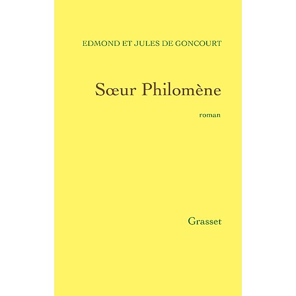 Soeur Philomène / Littérature, Jules de Goncourt, Edmond de Goncourt