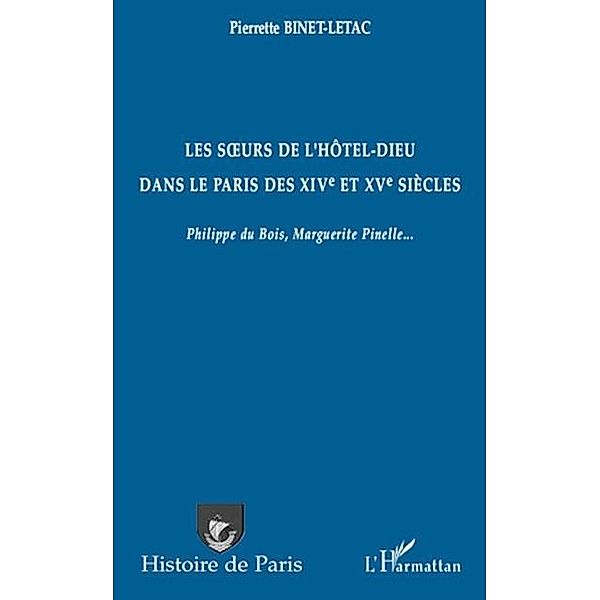 Soeurs de l'Hotel-Dieu dans le Paris des XIVe et XVe siec... / Hors-collection, Pierrette Binet-Letac