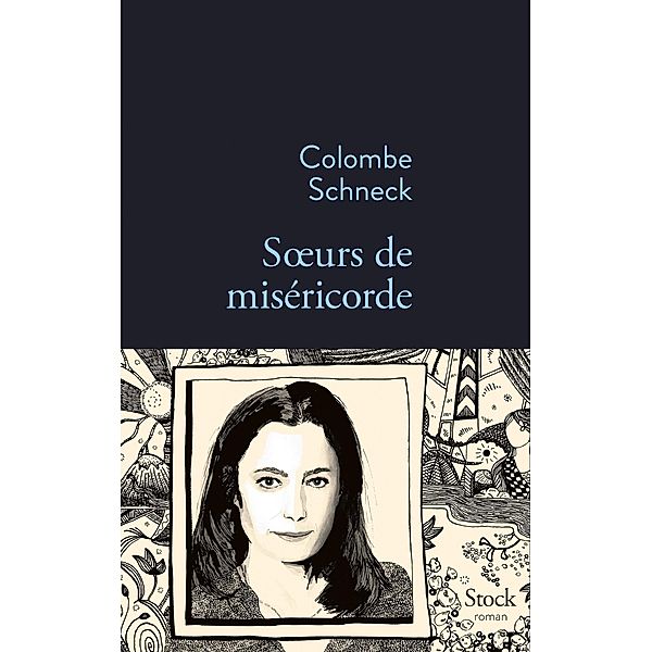 Soeurs de miséricorde / La Bleue, Colombe Schneck