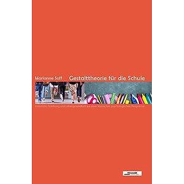 Soff, M: Gestalttheorie für die Schule, Marianne Soff