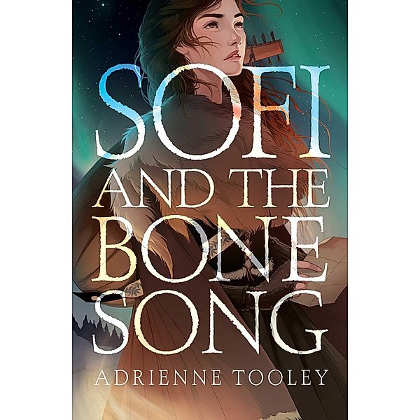 Sofi and the Bone Song, Adrienne Tooley
