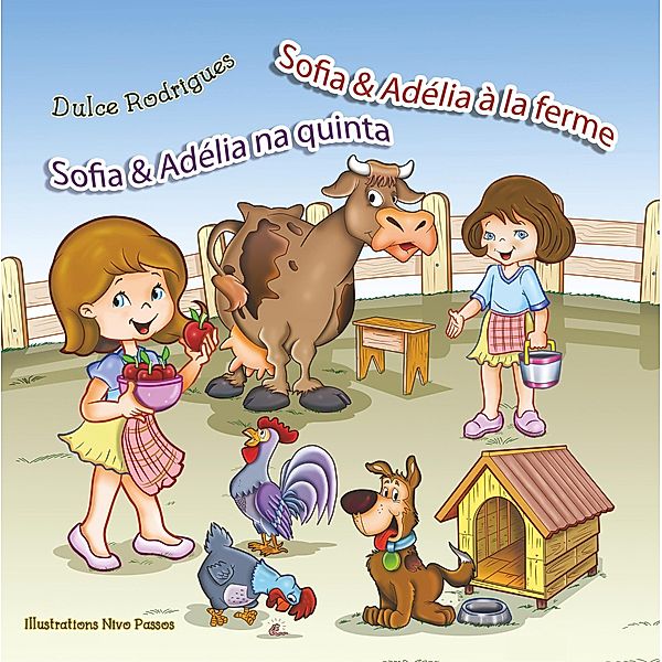 Sofia & Adélia à la ferme / Sofia & Adélia Bd.1, Dulce Rodrigues