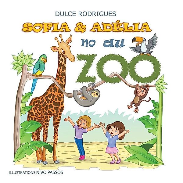Sofia & Adélia au Zoo, Dulce Rodrigues