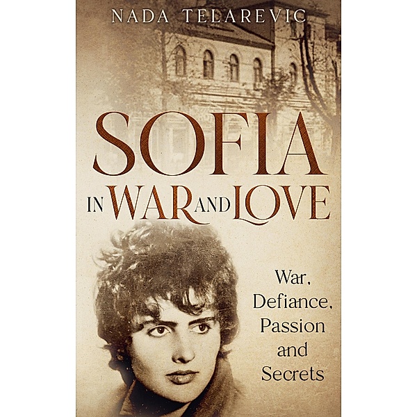 SOFIA in WAR and LOVE, Nada Telarevic