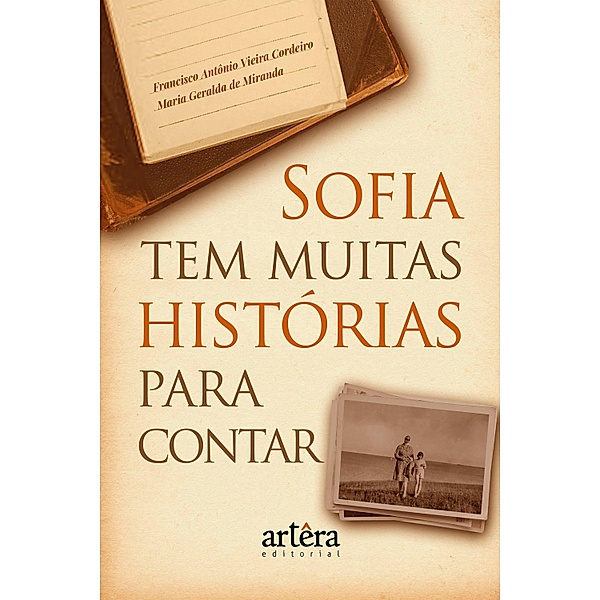 Sofia tem Muitas Histórias para Contar, Francisco Antônio Vieira Cordeiro, Maria Geralda de Miranda
