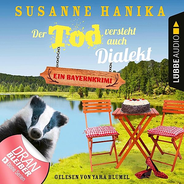 Sofia und die Hirschgrund-Morde - 6 - Der Tod versteht auch Dialekt - Bayernkrimi, Susanne Hanika