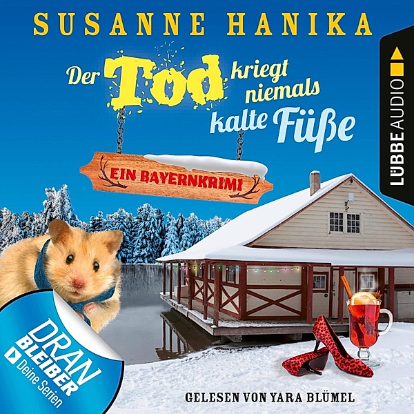Sofia und die Hirschgrund-Morde - 7 - Der Tod kriegt niemals kalte Füße, Susanne Hanika