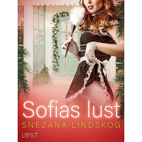 Sofias lust - historisk erotik, Snezana Lindskog