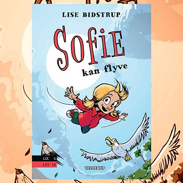 Sofie - 3 - Sofie #3: Sofie kan flyve, Lise Bidstrup