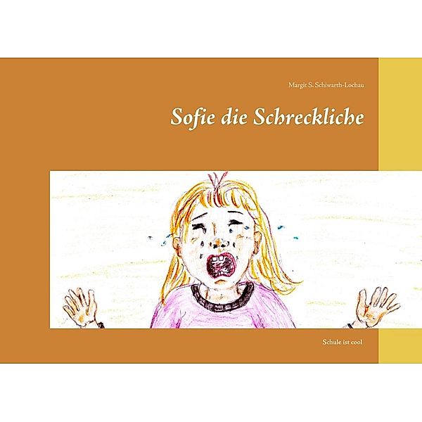 Sofie die Schreckliche, Margit S. Schiwarth-Lochau