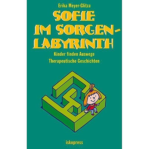 Sofie im Sorgenlabyrinth, Erika Meyer-Glitza