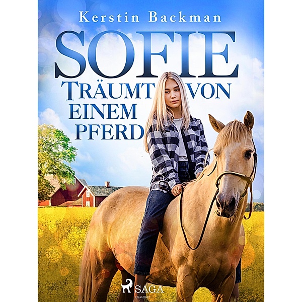 Sofie träumt von einem Pferd / Sofie-Reihe Bd.2, Kerstin Backman