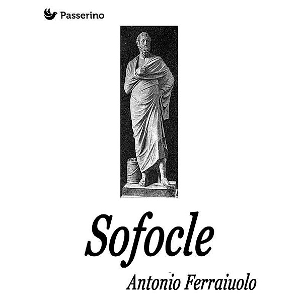 Sofocle, Antonio Ferraiuolo