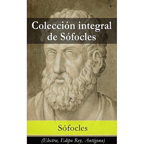 Sófocles, S: Colección integral de Sófocles, Sófocles Sófocles