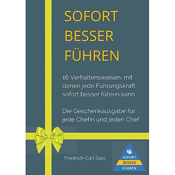 Sofort besser führen, Friedrich-Carl Sass