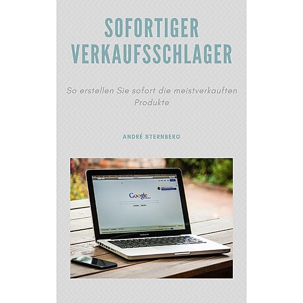 Sofortiger Verkaufsschlager, Andre Sternberg