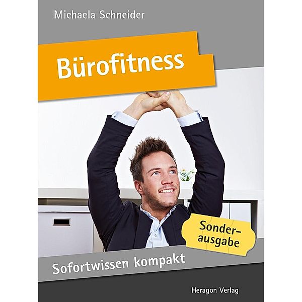 Sofortwissen kompakt: Bürofitness, Michaela Schneider