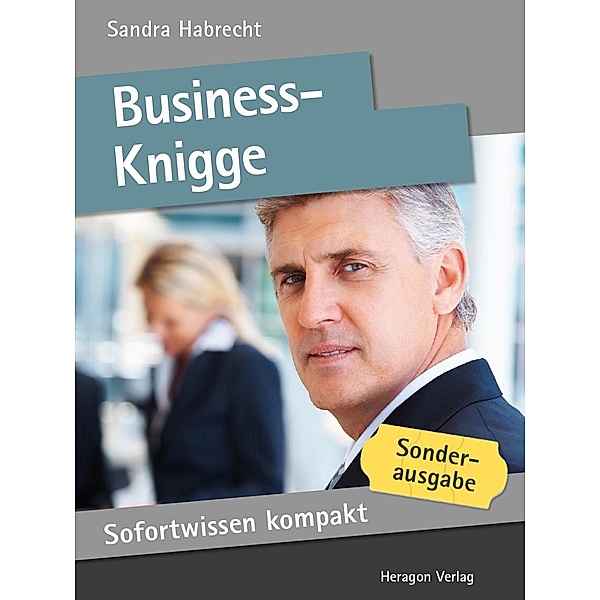 Sofortwissen kompakt: Business-Knigge, Sandra Habrecht