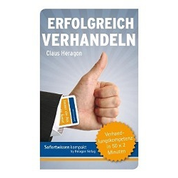 Sofortwissen kompakt: Erfolgreich Verhandeln, Claus Heragon