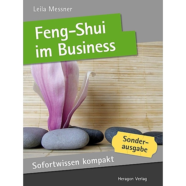 Sofortwissen kompakt: Feng-Shui im Business, Leila Messner
