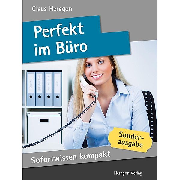 Sofortwissen kompakt: Perfekt im Büro, Claus Heragon
