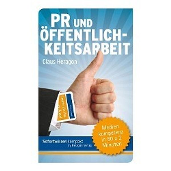 Sofortwissen kompakt: PR und Öffentlichkeitsarbeit, Claus Heragon