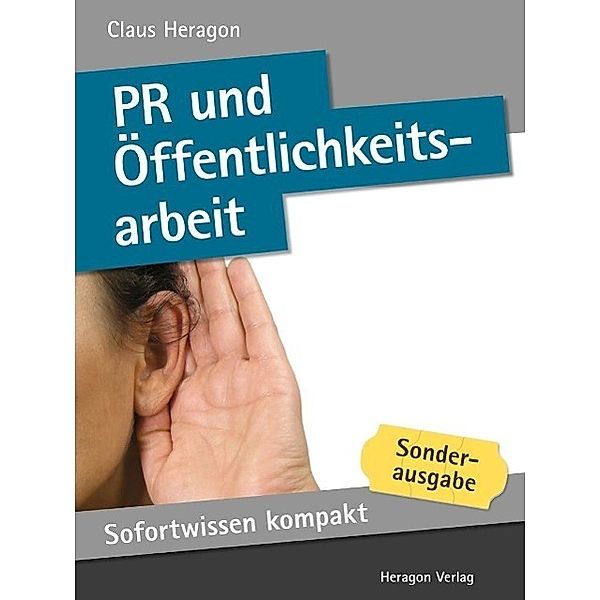 Sofortwissen kompakt: PR und Öffentlichkeitsarbeit, Claus Heragon