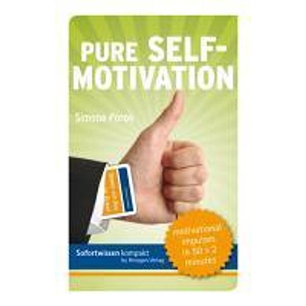 Sofortwissen kompakt: Pure Self-motivation (English), Simone Porok
