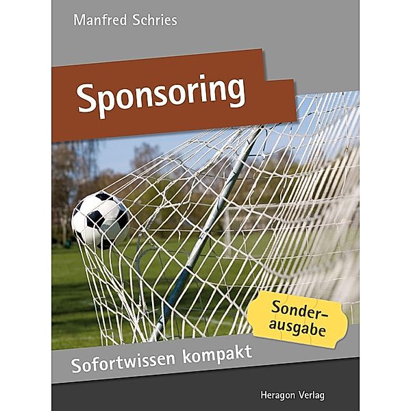 Sofortwissen kompakt: Sponsoring, Manfred Schries